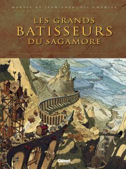 Les Grands Batisseurs Du Sagamore