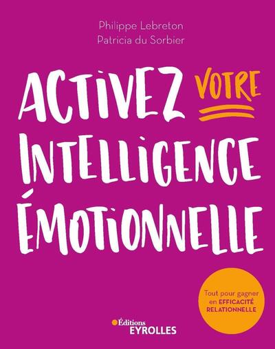 Activez votre intelligence émotionnelle