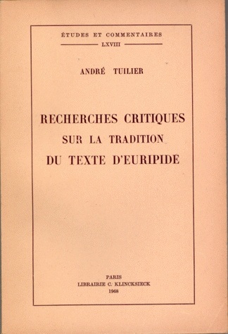 Recherches critiques sur la tradition du texte d'Euripide