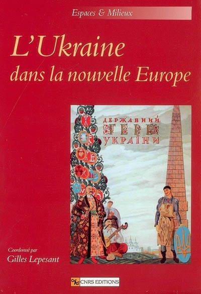 L'Ukraine dans la nouvelle Europe