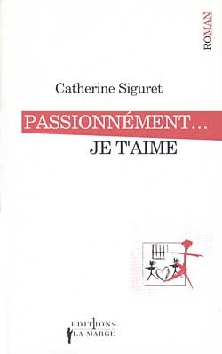 Passionnément... Je T'Aime, Roman