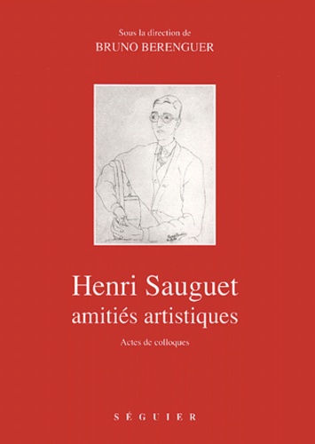 Sauguet, amitiés artistiques