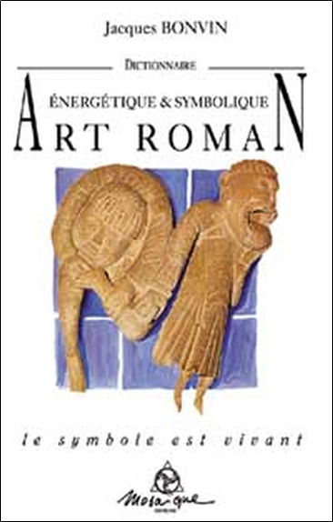 Dictionnaire de l'art roman - Nvelle éd.