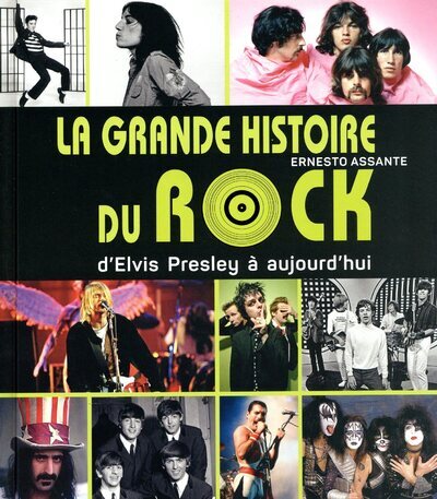 La grande histoire du rock - D'Elvis Presley à aujourd'hui