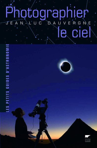 Photographier le ciel - Jean-Luc Dauvergne