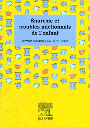 Énurésie et troubles mictionnels de l'enfant