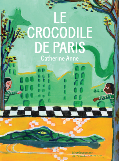 Le Crocodile De Paris - Catherine Anne