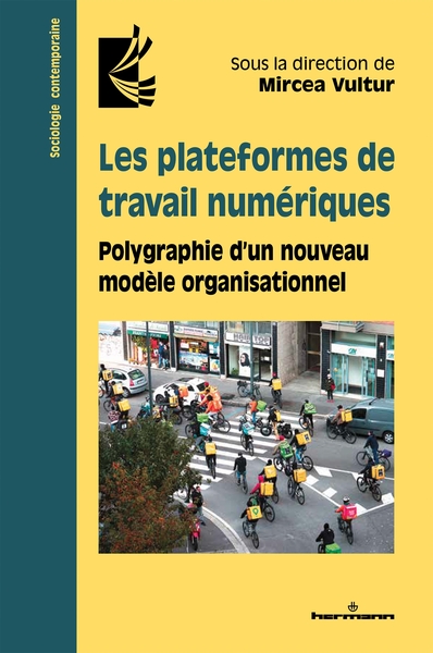 Les Plateformes De Travail Numériques, Polygraphie D'Un Nouveau Modèle Organisationnel