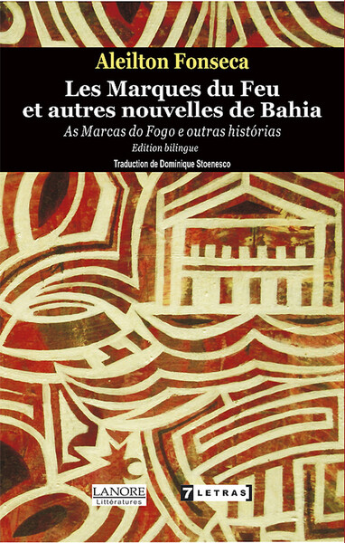 Les Marques Du Feu Et Autres Nouvelles De Bahia, Édition Bilingue