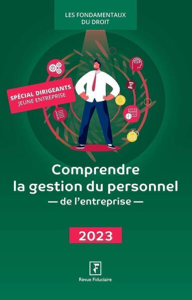 Comprendre la gestion du personnel de l'entreprise 2023 - Les spécialistes du Groupe Revue Fiduciaire