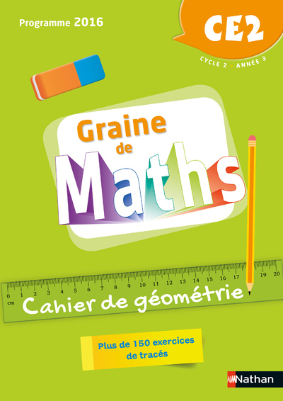 Graine de Maths - Géométrie - 2018 - Cahier CE2