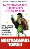 Nostradamus Historien Et Prophete. Volume 2