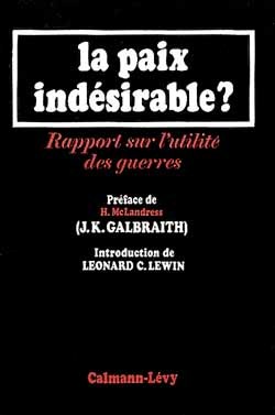 La Paix Indésirable, Rapport Sur L'Utilité Des Guerres