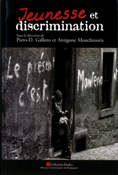 Jeunesse Et Discrimination, Actes Du Colloque International Jeunesse Et Discrimination, Université Paul Verlaine De Metz, 15-16 Novembre 2010 - Colloque International Jeunesse Et Discrimination
