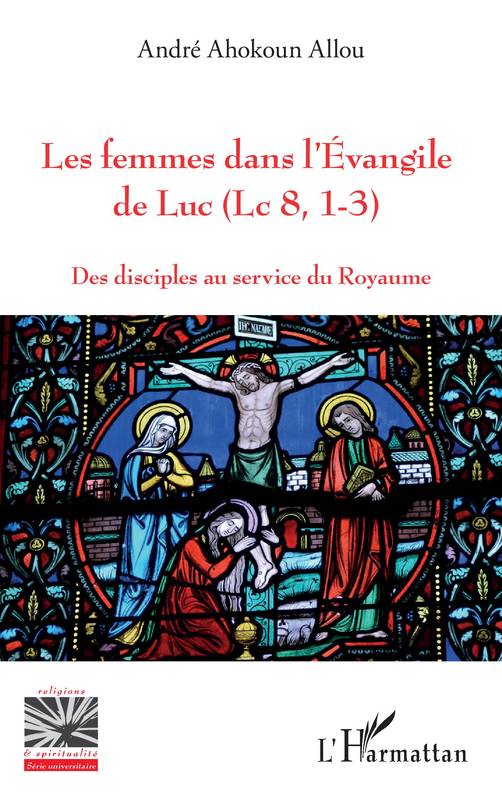 Les femmes dans l'Evangile de Luc (Lc 8, 1-3)