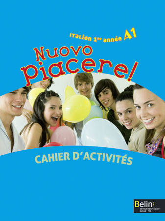 Nuovo Piacere! - 1re Année / A1, Cahier D'Activités