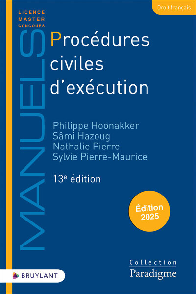 Procédures Civiles D'Exécution - Philippe Hoonakker, Sylvie Pierre-Maurice, Nathalie Pierre, Sâmi Hazoug