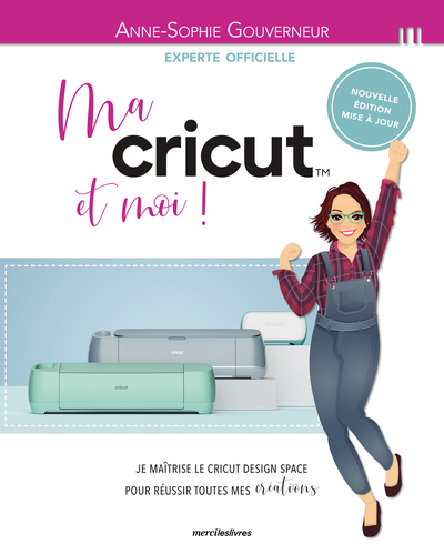 Ma cricut et moi !