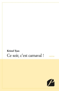 Ce soir, c'est carnaval ! - Kristel Tyan