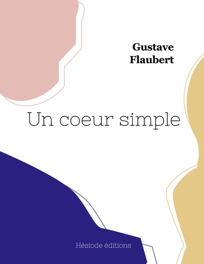 Un coeur simple - Gustave Flaubert