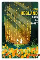 Dans la forêt - édition collector - Jean Hegland