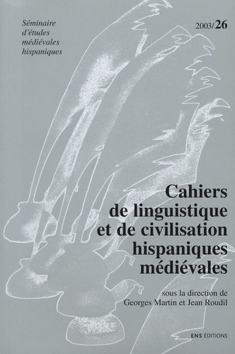 Cahiers de linguistique et de civilisation hispaniques médiévales, n°26/2003