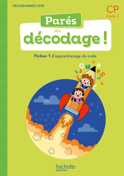 Parés au décodage CP - Méthode de lecture - Fichier élève 1 - Ed. 2020 - Françoise Clairet