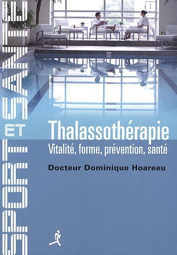 Thalassothérapie - vitalité, forme, prévention, santé