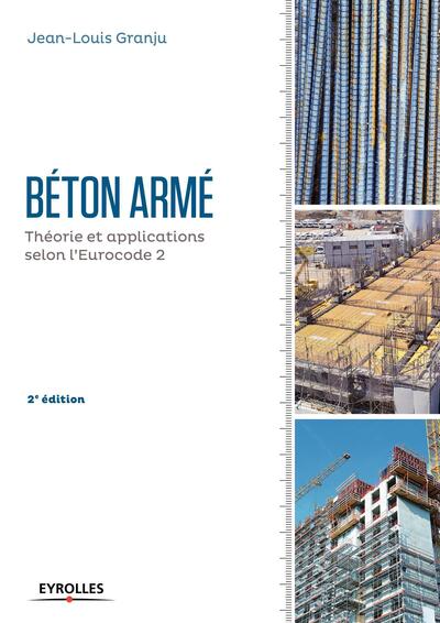 Introduction Au Béton Armé, Théorie Et Applications Courantes Selon L'Eurocode 2