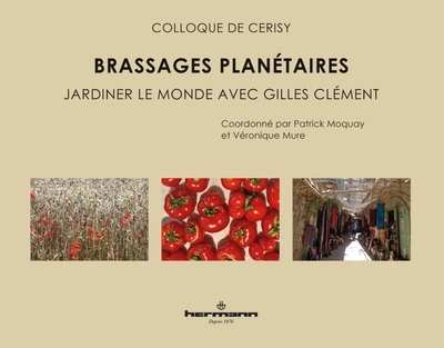 Brassages planétaires - Gilles Clément