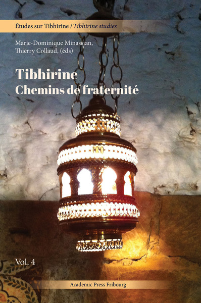 Tibhirine. Chemins de fraternité - Marie-Dominique Minassian