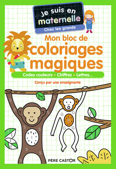 Je Suis En Maternelle - Mon Bloc De Coloriages Magiques - Chez Les Grands, Codes Couleurs - Chiffres - Lettres...