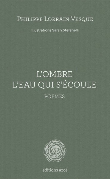 L'ombre L'eau qui s'écoule - Philippe Lorrain-Vesque