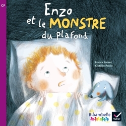 Ribambelle CP série violette éd. 2014 - Enzo et le monstre du plafond - Album 3 - Franck Prévot