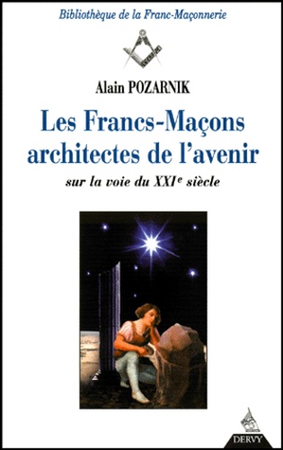 Les francs-maçons, architectes de l'avenir