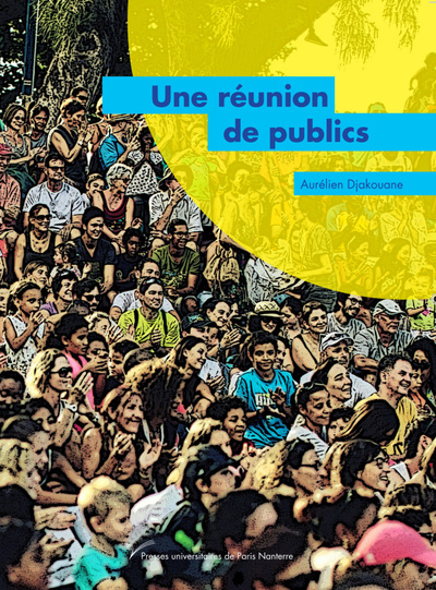 Une réunion de publics - Aurélien Djakouane