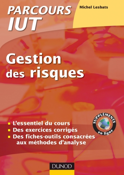 Manuel Pratique De La Gestion Des Risques, L'Essentiel Du Cours, Fiches Outils Et Exercices Corrigés