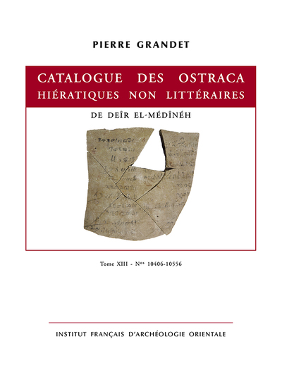 Catalogue des ostraca hiératiques non littéraires de Deîr el-Médînéh - Volume 13