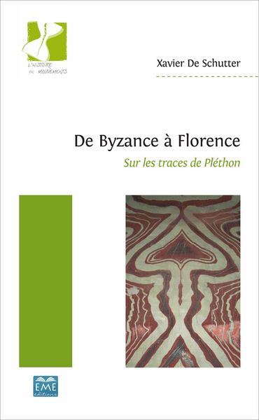 De Byzance à Florence - Xavier De Schutter