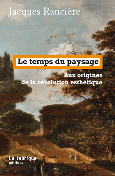 Le temps du paysage - Jacques Rancière