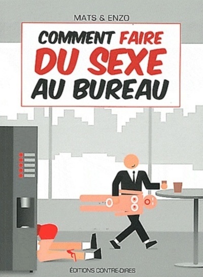 Comment faire du sexe au bureau ?