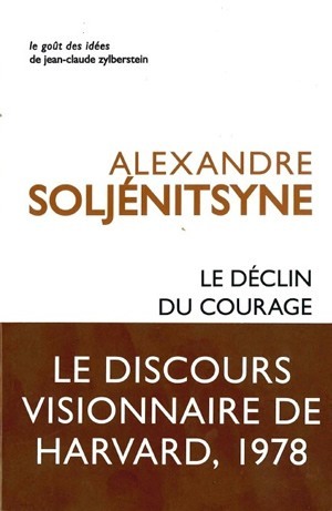 Le déclin du courage - Alexandre Issaïevitch Soljénitsyne