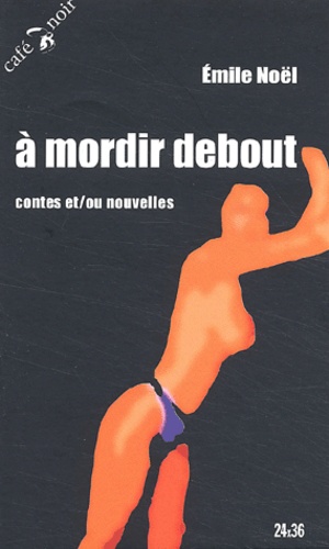 À mordir debout