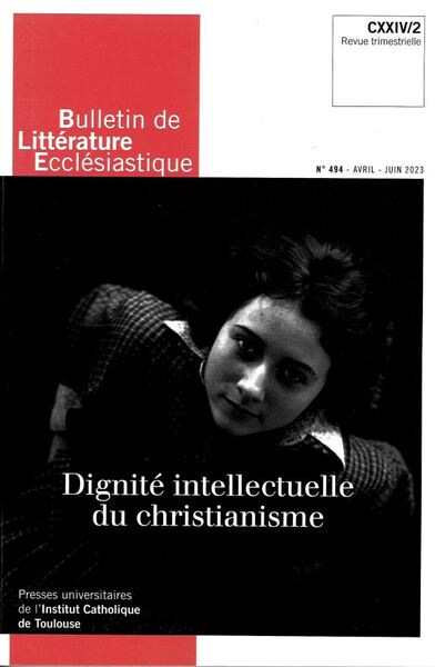 Bulletin de littérature ecclésiastique N° 494, avril-juin 2023 Volume 494