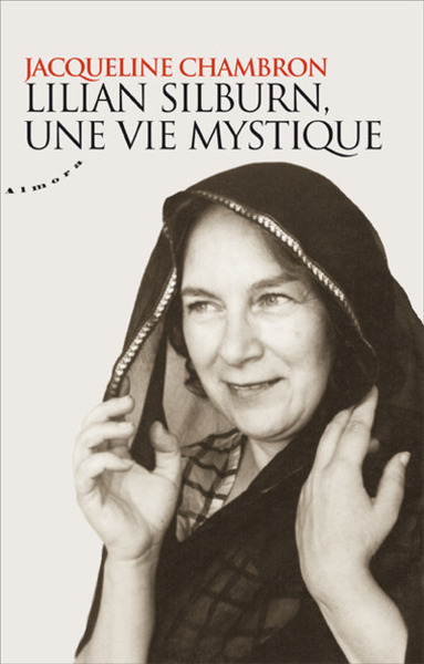 Lilian Silburn, une vie mystique