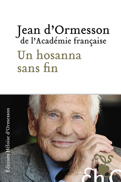 Un hosanna sans fin - Jean d'Ormesson