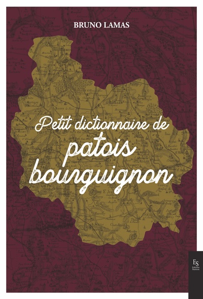 Petit dictionnaire de patois bourguignon