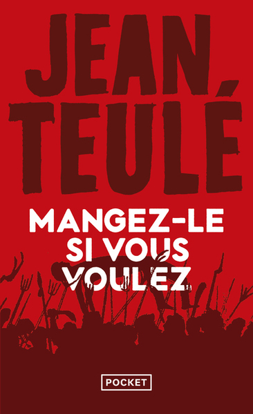 Mangez-le si vous voulez - Jean Teulé