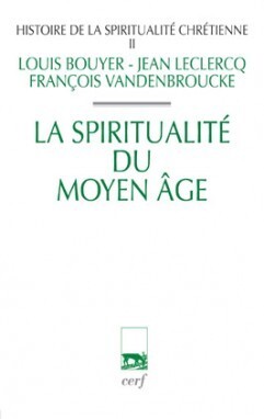 Histoire de la spiritualité chrétienne - Volume 2 - Louis Bouyer