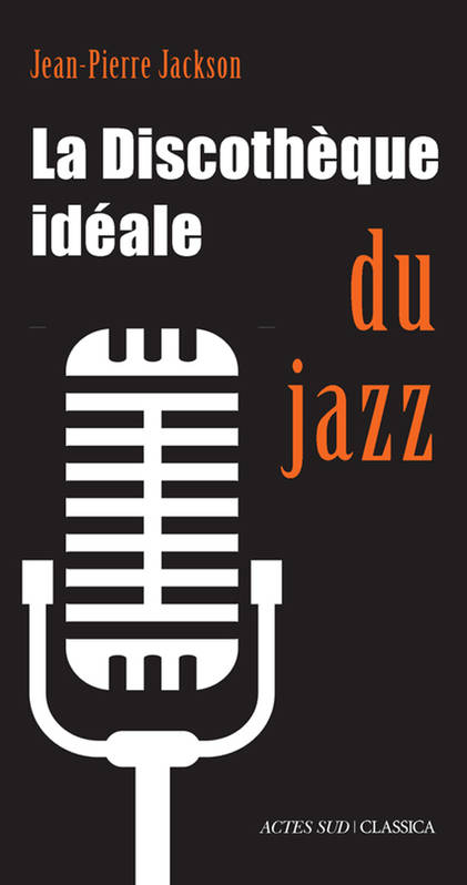 La discothèque idéale du Jazz